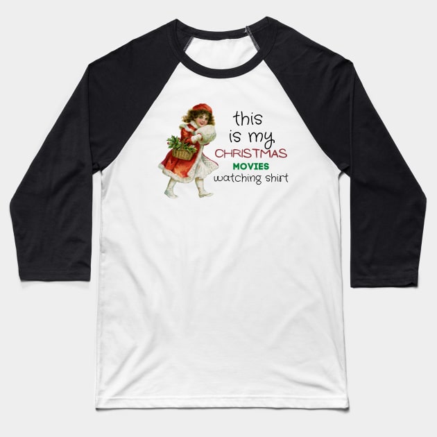 This is my Christmas movies watching shirt Baseball T-Shirt by RedThorThreads